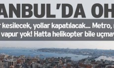 İstanbul’ da Yaşayanlar Bu Haberi Okumadan Dışarı Çıkmayın..